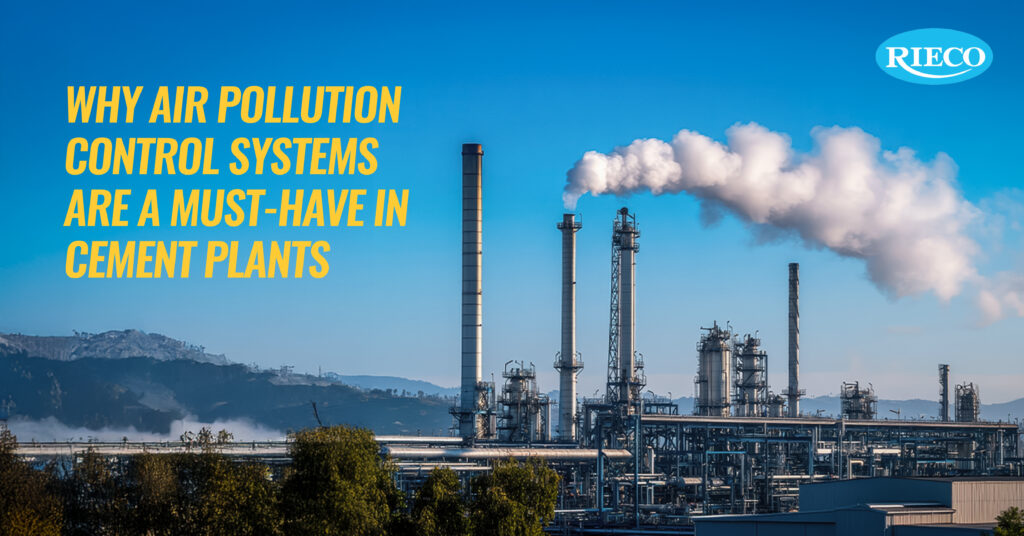 Why Air Pollution Control Systems Are a Must-Have in Cement Plants